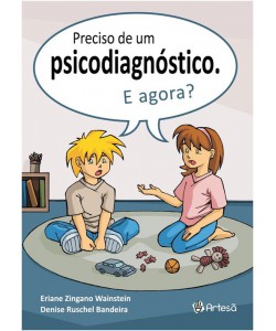 Preciso de um psicodiagnóstico, e agora?